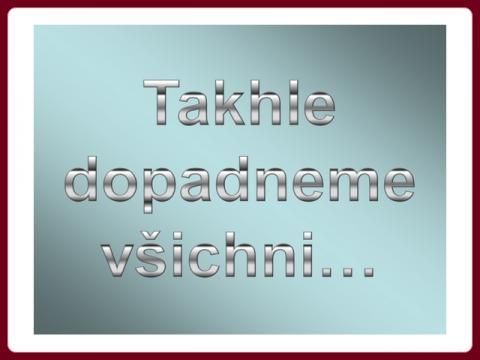 takhle_dopadneme_vsichni