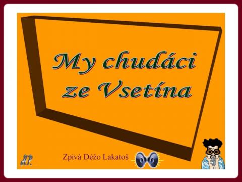 my_chudaci_ze_vsetina